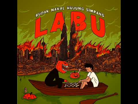 , title : 'LABU [ Lirik ] - Budak Nakal Hujung Simpang'