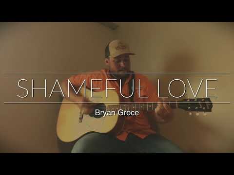 “Shameful Love” - Bryan Groce