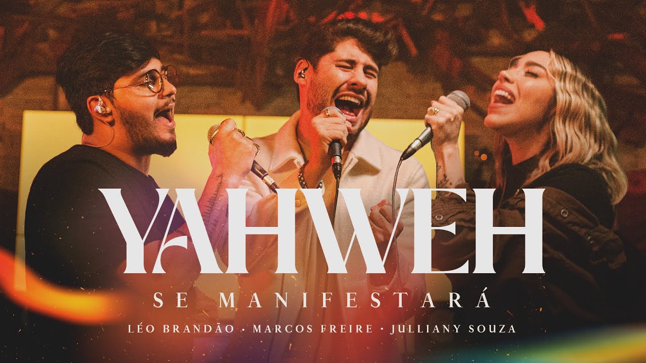 Yahweh Se Manifestará | Marcos Freire, Julliany Souza e Léo Brandão (Versão Oficial em Português)