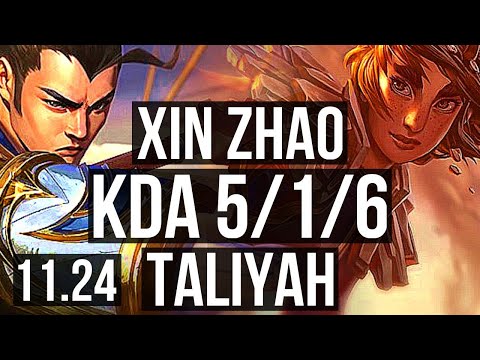 XIN ZHAO vs TALIYAH (JNG) | 5/1/6, Rank 7 Xin | KR Challenger | 11.24