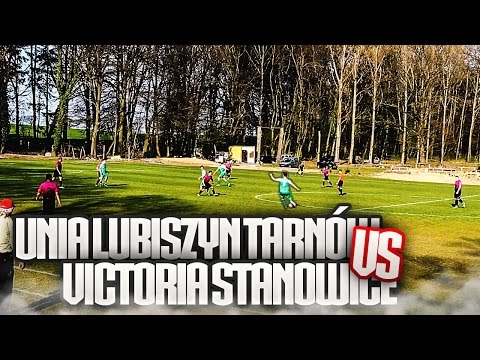 DEBIUT KAMYKA W B KLASIE - UNIA LUBISZYN-TARNÓW vs VICTORIA STANOWICE!