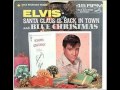 Elvis Presley - Santa Claus Is Back In Town ...