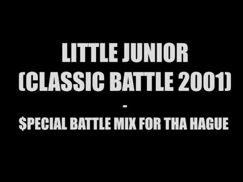 Little Junior - Special battle mix for tha hague
