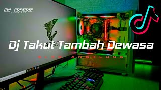 Download lagu Dj Takut Tambah Dewasa Takut Aku Kecewa Slow Angklung | Viral Tiktok ( dj anyong remix ) mp3 Download lagu Dj Takut Tambah Dewasa Takut Aku Kecewa Slow Angklung | Viral Tiktok ( dj anyong remix ) mp3