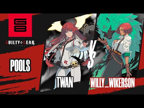 Twan vs Willy Wikerson - Guilty Gear: Strive Pools - Genesis 8