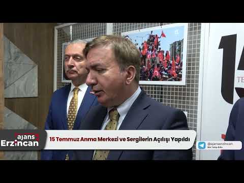 15 Temmuz Anma Merkezi ve Sergilerin Açılışı Yapıldı