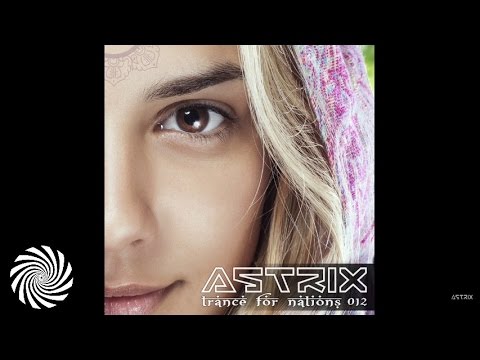 Astrix  - Trance For Nations /// 012