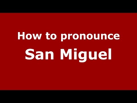 How to pronounce San Miguel (Colombian Spanish/Colombia)  - PronounceNames.com