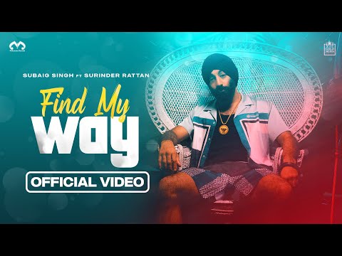 FIND MY WAY (Official Video) Subaig Singh | Surinder Rattan | New Song @mahaveerrecords4455 2022