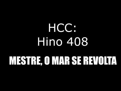 HINO 408 (HCC) - MESTRE, O MAR SE REVOLTA