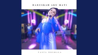 Download lagu Haruskah Aku Mati mp3 Download lagu Haruskah Aku Mati mp3