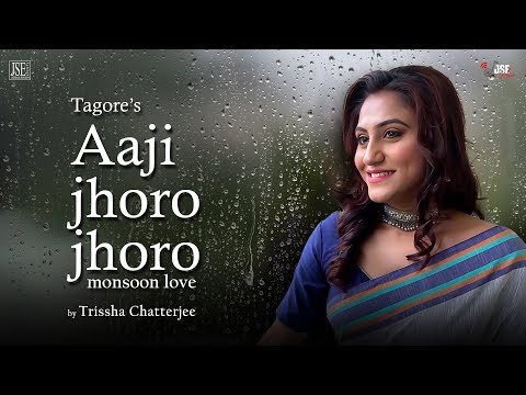 Aji Jharo Jharo - আজি ঝরো ঝরো | Rabindra Sangeet | Trissha Chaterjee | 2023 | JSE Music