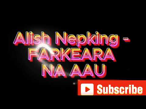 Nepali song Farkeara Na aau