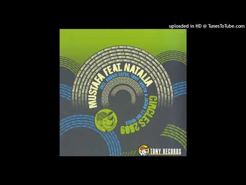 Mustafa ft. Natalia - Circles (Tony Loreto, Jacko TJ Inc Dubland)