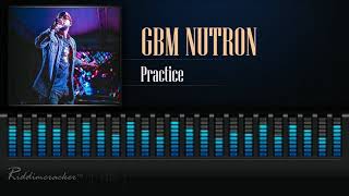 GBM Nutron - Practice [2019 Soca] [HD]