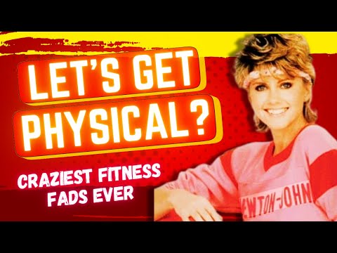 Let's Get Physical? Craziest Fitness Fads Ever!