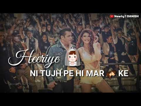 New Love Song Status 2018 | Race 3, Heeriye, Salman Khan | Nøwty !! DANISH Video