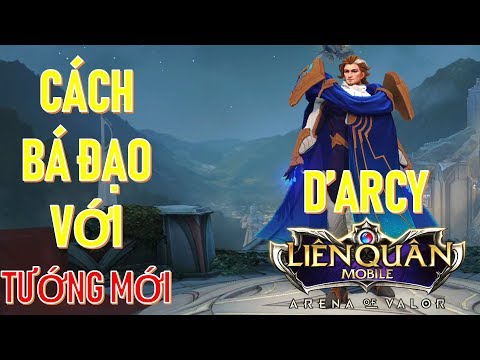 Sự khủng khiếp của D'ARCY khi áp dụng lối chơi này!  Liên quân mobile