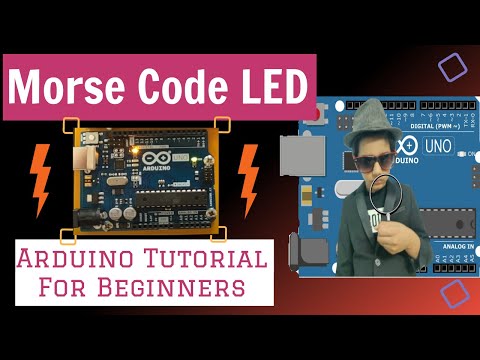 Morse Code LED - Arduino Tutorial For Beginners