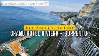 Grand Hotel Riviera | Sorrento | Full Tour