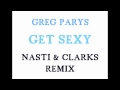 GREG PARYS _ GET SEXY (NASTI & CLARKS ...