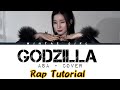 ASA Godzilla Cover Rap Tutorial REQUESTED