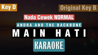 Download lagu 🔴MAIN HATI - Andra and The Backbone KARAOKE  🎤NADA CEWEK NORMAL Key D 🎤  ORIGINAL Key B mp3