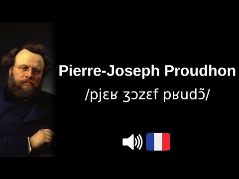 How to pronounce Pierre-Joseph Proudhon (CORRECTLY!)