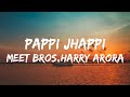 Meet Bros, Harry Arora-Pappi Jhappi (Lyrics)