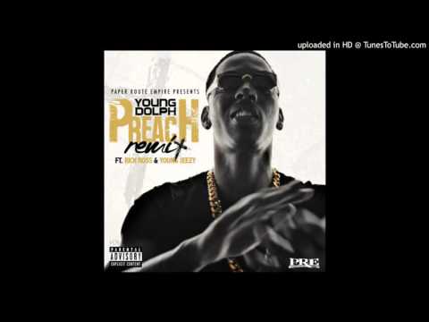 Young Dolph - Preach Remix ft. Rick Ross & Jeezy
