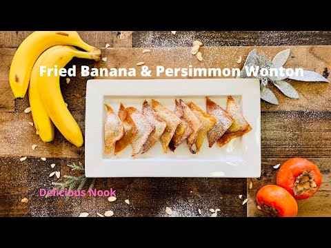 How to make Fried Banana & Persimmon Wontons