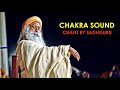 Chakra Sound (Chant By Sadhguru)