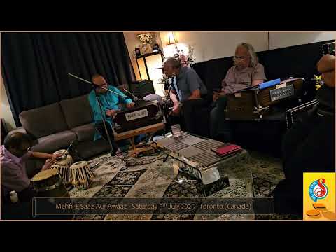 Shaam E Gham Ki Qasam - Badar Siddiqi (Mehfil-E Saaz Aur Awaaz 05-07-2025) Toronto - Canada