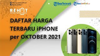 REHAT: Ini Dia Daftar Harga Terbaru iPhone per Oktober 2021, iPhone XR Mulai Rp7,5 Jutaan