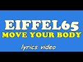EIFFEL 65 -  MOVE YOUR BODY  /  LYRICS VIDEO/