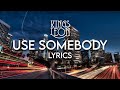 Kings of Leon - Use Somebody Lyrics 