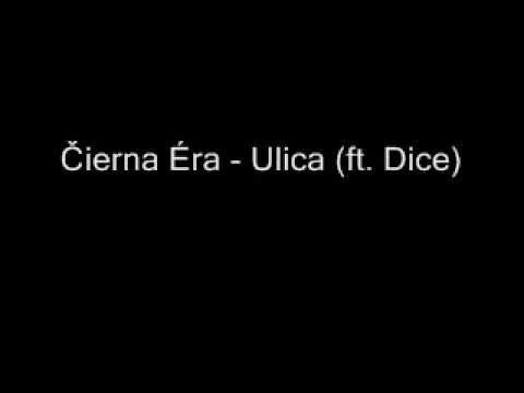 Čierna Éra - Ulica ft. Dice