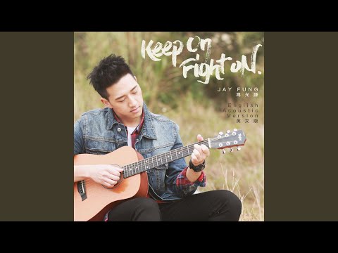 Keep On Fight On (English Acoustic Version)