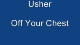 Usher - Off Your Chest