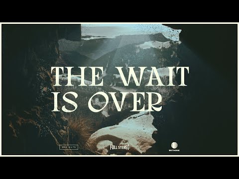 The Wait Is Over | Official Lyric Video | Austin Stone Worship