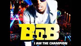 B.o.B- I am the Champion