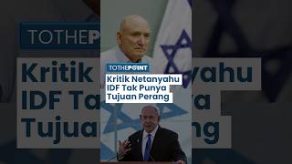 Netanyahu Dikritik Keras karena Tak Punya Tujuan Perang, Diminta Mundur Purnawirawan Jenderal Israel