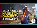 Tales of Arise | First Hands-On Gameplay Impressions - Combat, Characters, The World & More!