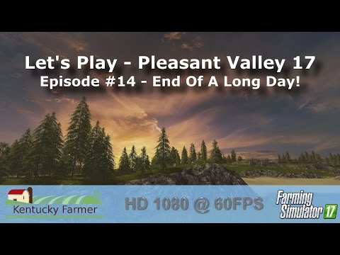 FS17 Let’s Play | Pleasant Valley 17 Ep. 14