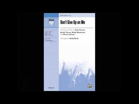 Don't Give Up On Me (SAB), arr. Andy Beck – Score & Sound