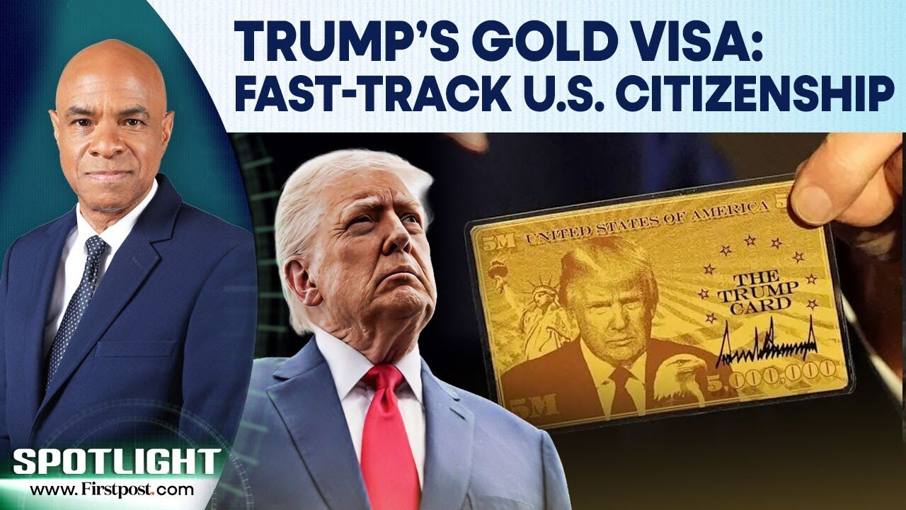 Trump’s Gold Card is Live: Pay $1 Million for Faster Route to US | Spotlight | N18G