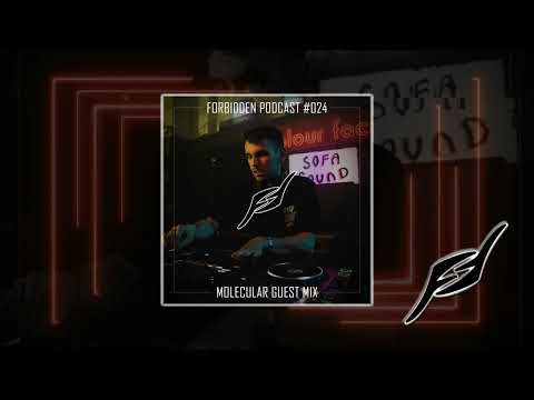 Forbidden Podcast #024 - Molecular Guest Mix