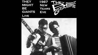 They Might Be Giants - 1987-12-31 - You'll Miss Me