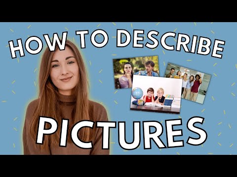 HOW TO DESCRIBE PICTURES LIKE A PRO ;) | tips for speaking exams | how to English