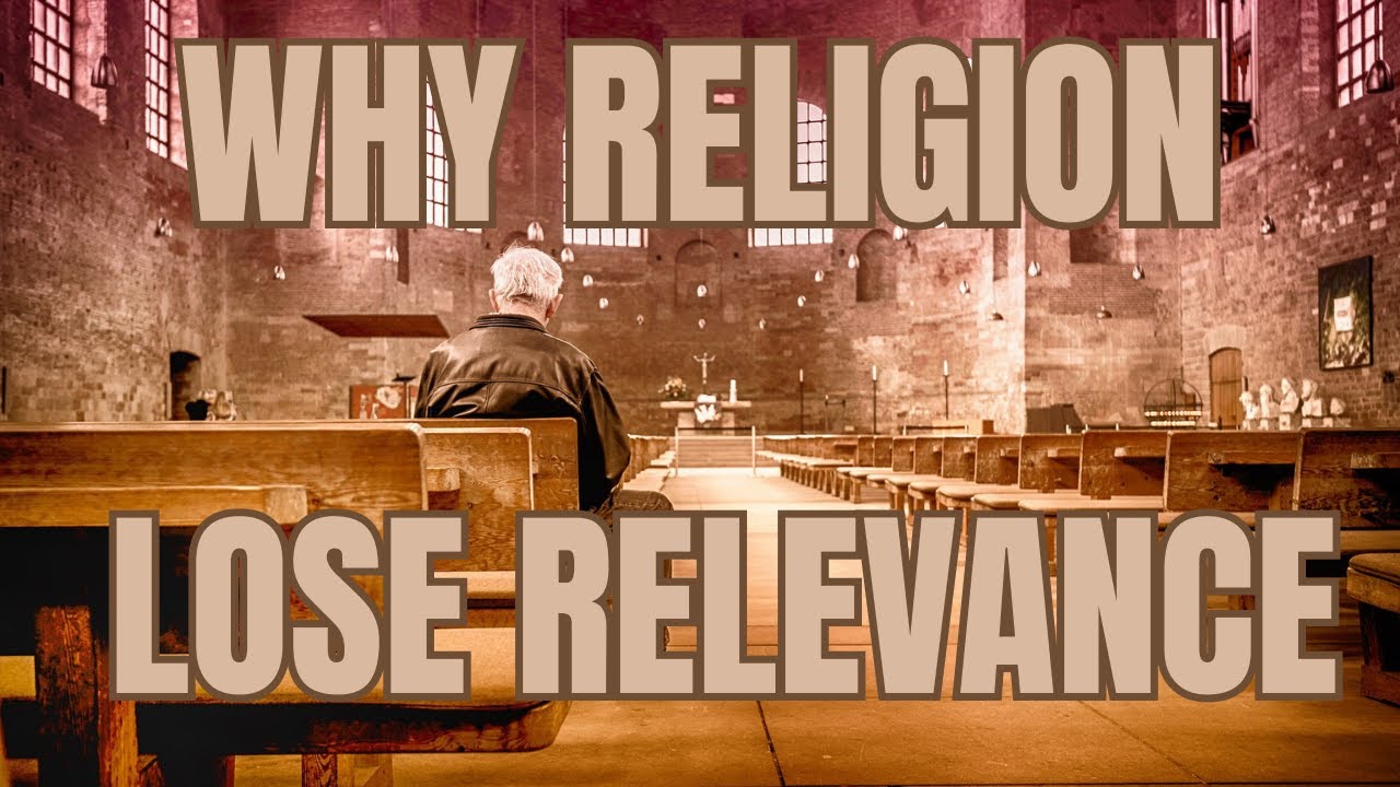 Why is religion declining? | Religions relevance today